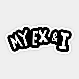 My Ex & I Hand Drawn Logo Sticker